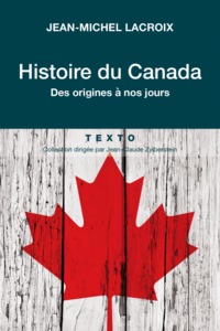 HISTOIRE DU CANADA - DES ORIGINES A NOS JOURS