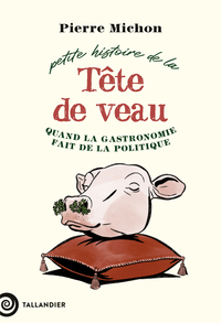 Petite histoire de la tête de veau