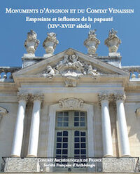 2016 CONGRES ARCHEOLOGIQUE DE FRANCE 175. - AVIGNON ET COMTAT VENAISSIN - EMPREINTE ET INFLUENCE DE