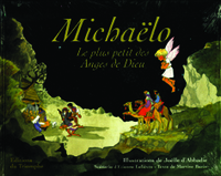 Michaëlo, le plus petit des Anges de Dieu
