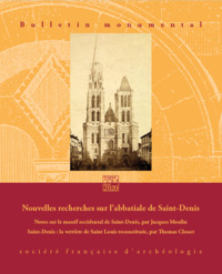BULLETIN MONUMENTAL 178-3 - NOUVELLES RECHERCHES SUR L'ABBATIALE DE SAINT-DENIS