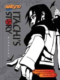 NARUTO: ITACHI'S STORY, VOL. 2: MIDNIGHT