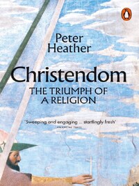 CHRISTENDOM : THE TRIUMPH OF RELIGION /ANGLAIS
