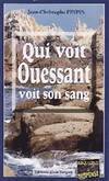 QUI VOIT OUESSANT VOIT SON SANG
