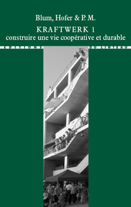 KRAFTWERK 1 - CONSTRUIRE UNE VIE COOPERATIVE ET...