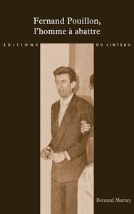 FERNAND POUILLON, L'HOMME A ABATTRE
