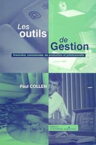 LES OUTILS DE GESTION FINANCIERE, COMMERCIALE, DE PRODUCTION ET PREVISIONNELLE (AVEC CD-ROM)