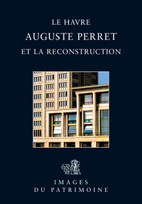 AUGUSTE PERRET ET LA RECONSTRUCTION