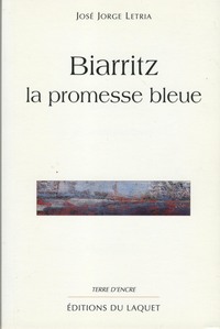 BIARRITZ LA PROMESSE BLEUE