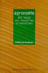 AGRONOMIE DES BASES AUX NOUVELLES ORIENTATIONS