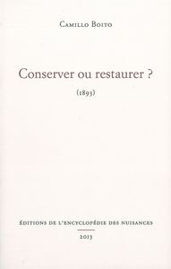 CONSERVER OU RESTAURER ?