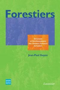 FORESTIERS STRUCTURE ET FONCTIONNEMENT DES RESEAUX D'ACTEURS FORESTIERS