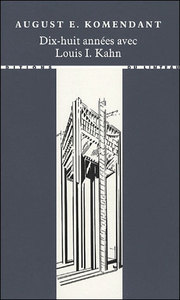 DIX-HUIT ANNEES AVEC LOUIS KAHN