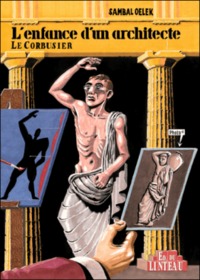 L' ENFANCE D'UN ARCHITECTE, LE CORBUSIER