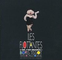 Iles flottantes - l'art c'est délicieux