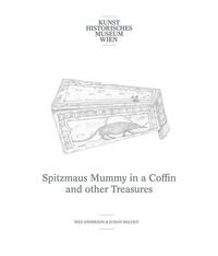 WES ANDERSON & JUMAN MALOUF: SPITZMAUS MUMMY IN A COFFIN AND OTHER TREASURES /ANGLAIS