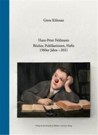 Hans-Peter Feldmann BUcher, Publikationen, Hefte. 1960er Jahre 2021 /allemand