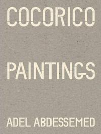 Adel Abdessemed Cocorico Paintings /franCais/anglais