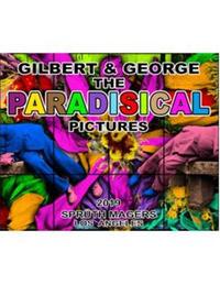 GILBERT & GEORGE THE PARADISICAL PICTURES /ANGLAIS