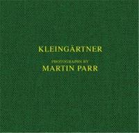 MARTIN PARR KLEINGARTNER /ANGLAIS/ALLEMAND