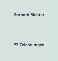 GERHARD RICHTER: 92 ZEICHNUNGEN /ANGLAIS/ALLEMAND