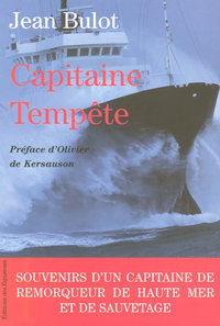 CAPITAINE TEMPETE SOUVENIRS D'UN CAPITAINE DE REMORQUEUR DE HAUTE MER ET DE SAUVETAGE