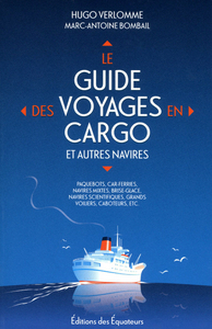LE GUIDE DES VOYAGES EN CARGO ET SMALLSHIPS