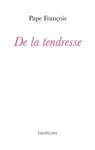 De la tendresse