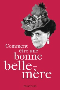 Comment être une bonne belle-mère ?