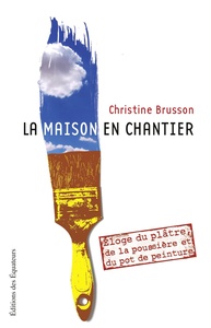 PHILOSOPHIE DE LA MAISON EN CHANTIER