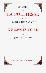 Manuel de la politesse, des usages du monde et du savoir-vivre