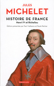 Histoire de France - tome 11 Henri IV et Richelieu