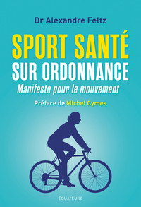 SPORT SANTE SUR ORDONNANCE - MANIFESTE POUR LE MOUVEMENT