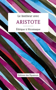 Le Bonheur avec Aristote