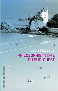 PHILOSOPHIE INTIME DU SUD-OUEST