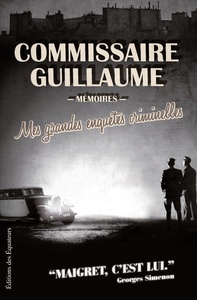 MES GRANDES ENQUETES CRIMINELLES