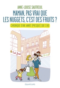 Maman, pas vrai que les nuggets, c'est des fruits  ?