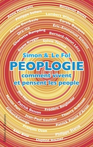 PEOPLOGIE COMMENT VIVENT ET PENSENT LES PEOPLE