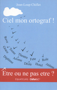 Ciel mon ortograf !