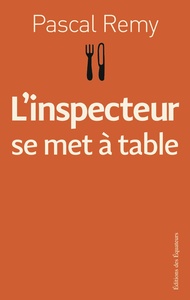 L'INSPECTEUR SE MET A TABLE