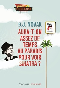 Aura-t-on assez de temps au paradis pour voir Sinatra ?