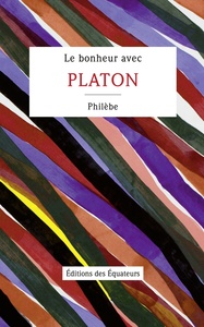 Le Bonheur avec Platon