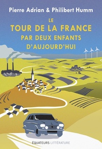 LE TOUR DE LA FRANCE PAR DEUX ENFANTS D'AUJOURD'HUI