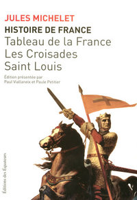HISTOIRE DE FRANCE T02 TABLEAU DE LA FRANCE LES CROISADES SAINT LOUIS