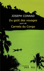 DU GOUT DES VOYAGES SUIVI DE CARNETS DU CONGO