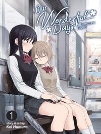 Our Wonderful Days: Tsurezure Biyori Vol. 1