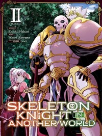 SKELETON KNIGHT IN ANOTHER WORLD VOL. 2