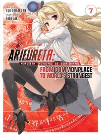 ARIFURETA FROM COMMONPLACE TO WORLD'S STRONGEST VOL. 7