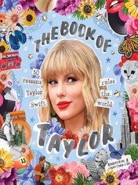 The Book of Taylor 50 reasons Taylor Swift rules the world /anglais