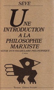 INTRODUCTION A LA PHILOSOPHIE MARXISTE (UNE) - SUIVI DA UN VOCABULAIRE PHILOSOPHIQUE